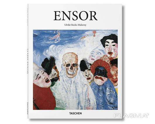 Джеймс Энсор книги о жизни великих художников Ensor - Taschen Подарочные книги об. ..