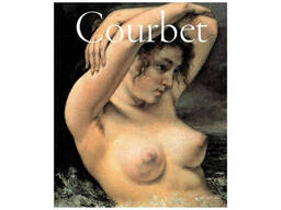 Книга альбом репродукций Гюстава Курбе Courbet. Segolene Le Men Подарочные книги об. ..