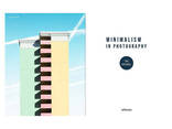 Книги про искусство фотографии Minimalism in Photography: The Original фотоискусство. .. - фото 2