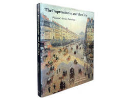 Книга о живописи и художниках Камиль Писсарро The Impressionist and the City:. ..