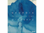 Книга про искусство и художников, творчество Джорджия О’Кифф. Georgia O’Keeffe: To See. .. - фото 1