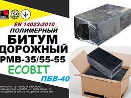PMB 35/55-55 (PBV-40) Ecobit Полімерно-бітумні в'яжучі EN 14023:2010
